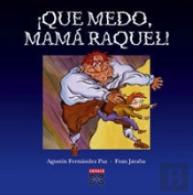 ¡Que Medo, Mamá Raquel!