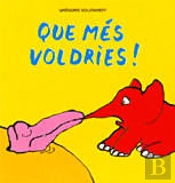 Que Mes Voldries