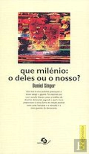 Que Milénio: O Deles ou o Nosso ?
