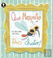 Que Mosquito Tão Chato!