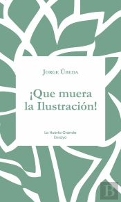 ¡Que Muera La Ilustración!