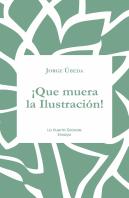 ¡Que Muera La Ilustración!