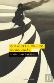 Que Mueran Los Hijos De Los Demas
