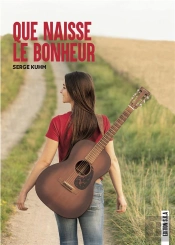 Que Naisse Le Bonheur