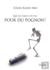 Que Ne Ferait-On Pas Pour Du Pognon !