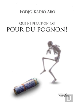 Bertrand.pt - Que Ne Ferait-On Pas Pour Du Pognon !
