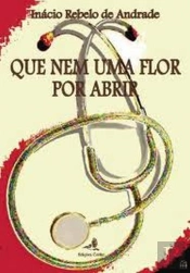 Que Nem uma Flor por Abrir