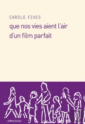 Que Nos Vies Aient L'Air D'Un Film Parfait