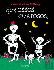Que Ossos Curiosos!