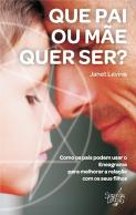 Que Pai ou Mãe Quer Ser?