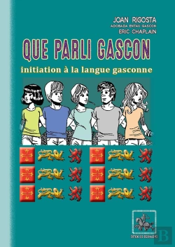 Bertrand.pt - Que Parli Gascon ; Initiation À La Langue Gasconne