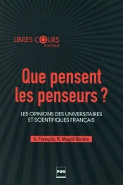 Que Pensent Les Penseurs ? ; Les Opinions Des Universitaires Et Scientifiques Français