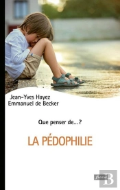 Que Penser De... ? : La Pédophilie ?