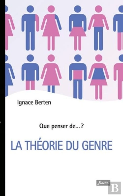Bertrand.pt - Que Penser De... ? : La Théorie Du Genre