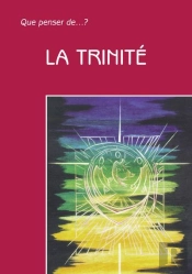 Que Penser De... ? : La Trinité