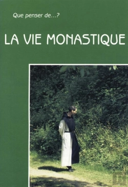 Bertrand.pt - Que Penser De ....... La Vie Monastique