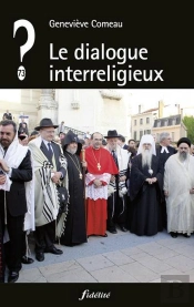 Que Penser De... ? : Le Dialogue Interreligieux