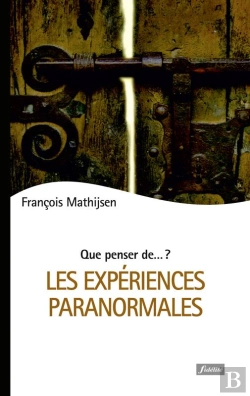Bertrand.pt - Que Penser De... ? : Les Expériences Paranormales