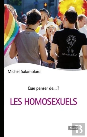 Que Penser De... ? : Les Homosexuels