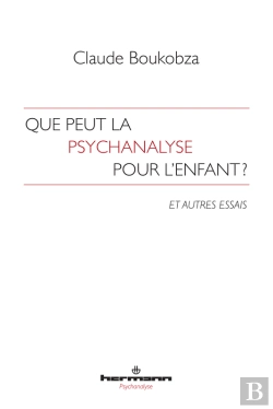 Bertrand.pt - Que Peut La Psychanalyse Pour L'Enfant ?