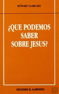 Bertrand.pt - ¿Qué Podemos Saber Sobre Jesús?
