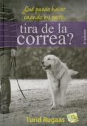 ¿Qué Puedo Hacer Cuando Mi Perroàtira De La Correa?