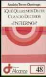 Qué Queremos Decir Cuando Decimos «Infierno»?