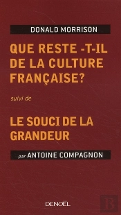 Que Reste-T-Il De La Culture Française ? Le Souci De La Grandeur