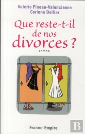 Que Reste-T-Il De Nos Divorces ?