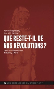Que Reste-T-Il De Nos Révolutions ? Notes Sur L'Intervention De Banksy À Paris