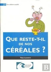 Que Reste-T'Il De Nos Cereales