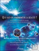 Que Sait-On Vraiment De La Réalité ?