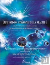 Que Sait-On Vraiment De La Réalité ?