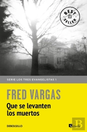 Que Se Levanten Los Muertos (Los Tres Evangelistas 1)