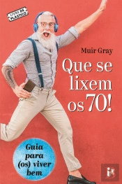 Que se Lixem os 70!