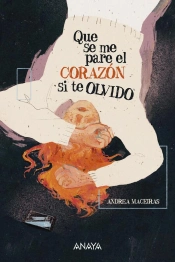 Que Se Me Pare El Corazón Si Te Olvido