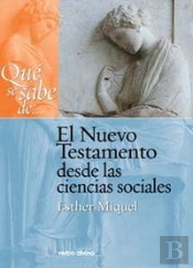 Qué Se Sabe De... El Nuevo Testamento Desde Las Ciencias Sociales