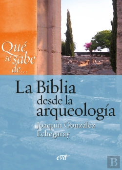 Bertrand.pt - Qué Se Sabe De... La Biblia Desde La Arqueología