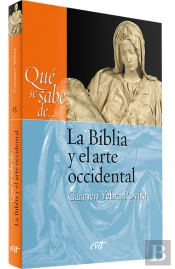 Que Se Sabe De... La Biblia Y El Arte Occidental