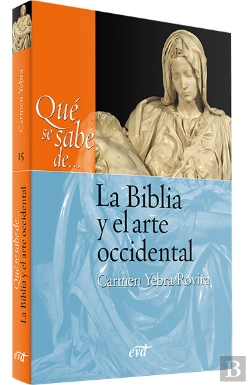 Bertrand.pt - Que Se Sabe De... La Biblia Y El Arte Occidental