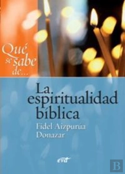 Bertrand.pt - Qué Se Sabe De... La Espiritualidad Bíblica