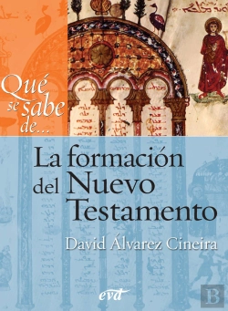 Bertrand.pt - Qué Se Sabe De... La Formación Del Nuevo Testamento