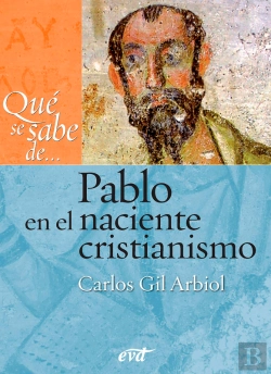 Bertrand.pt - Qué Se Sabe De... Pablo En El Naciente Cristianismo