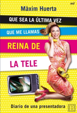 Bertrand.pt - Que Sea La Última Vez Que Me Llamas Reina De La Tele