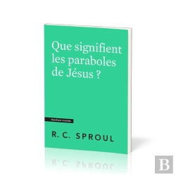 Bertrand.pt - Que Signifient Les Paraboles De Jésus ? : [Questions Cruciales]