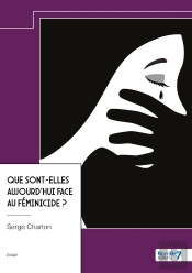 Que Sont-Elles Aujourd'Hui Face Au Féminicide ?