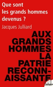 Que Sont Les Grands Hommes Devenus ?