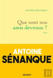Que Sont Nos Amis Devenus ?