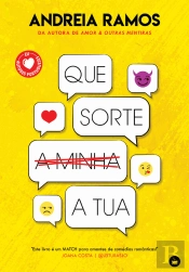 Que Sorte (a Minha) a Tua