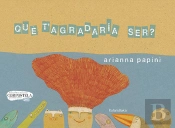 Que T’Agradaria Ser?